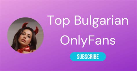 bulgaria onlyfans|Best Bulgarian OnlyFans in Bulgaria